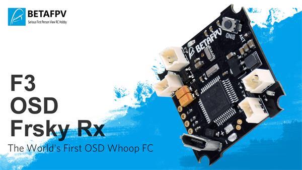 Beta FPV F3 EVO Brushed Flight Controller(Frsky Rx + OSD) Beta FPV F3 EVO Brushed Flight Controller(Frsky Rx + OSD)