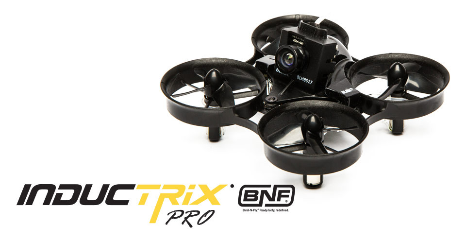 Blade Inductrix FPV PRO BNF with SAFE Technology ※入荷 Blade Inductrix FPV PRO BNF with SAFE Technology ※入荷